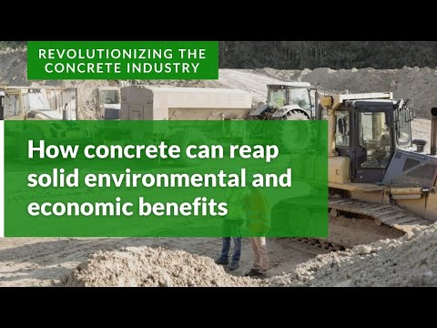 How Concrete Can Reap Solid Environmental and Economic Benefits