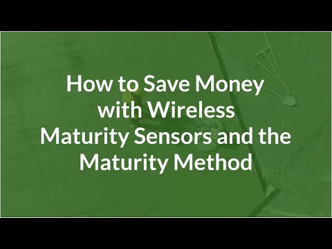 How to Save Money with Wireless Maturity Sensors and the Maturity Method