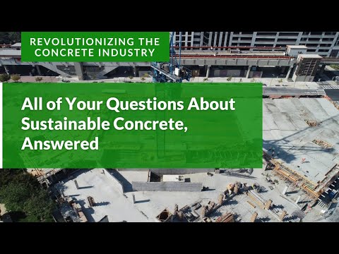 All of Your Questions About Sustainable Concrete, Answered