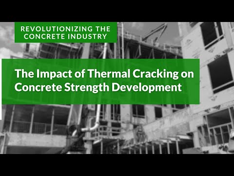The Impact of Thermal Cracking on Concrete Strength Development