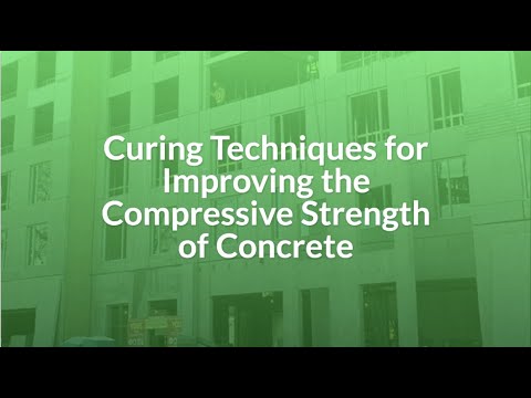 Curing Techniques for Improving the Compressive Strength of Concrete