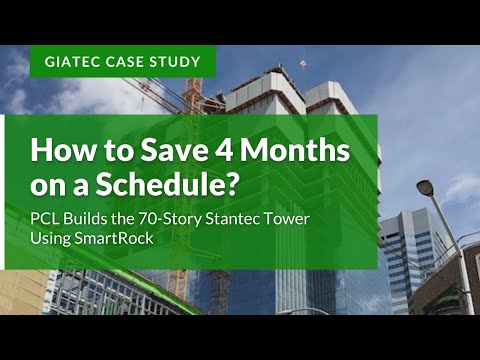 How to Save 4 Months on a Schedule? PCL Builds the 70-Story Stantec Tower Using SmartRock