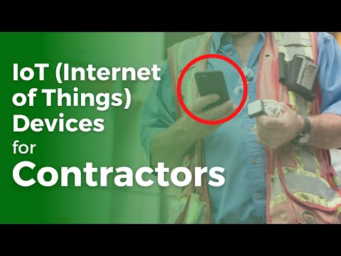 Five Reasons General Contractors Buy IoT Devices