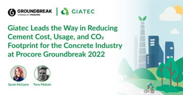 Giatec Leads the Way in Reducing Cement Cost, Usage, and CO2 Footprint for the Concrete Industry at Procore Groundbreak 2022